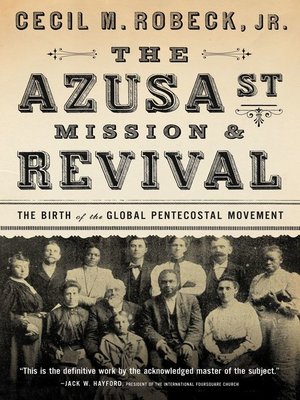 cover image of The Azusa Street Mission and Revival